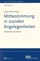 Mitbestimmung in sozialen Angelegenheiten, Bd. 1 Arbeitszeit und Urlaub
