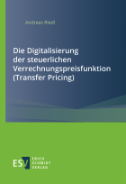 Abbildung: Die Digitalisierung der steuerlichen Verrechnungspreisfunktion (Transfer Pricing)